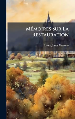 MÃ(c)moires Sur La Restauration (French Edition)