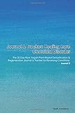  Journal & Tracker: Healing Rare Choroidal Disorder: The 30 Day Raw Vegan Plant-Based Detoxification & Regeneration Journal & Tracker for Reversing Conditions. Journal 2
