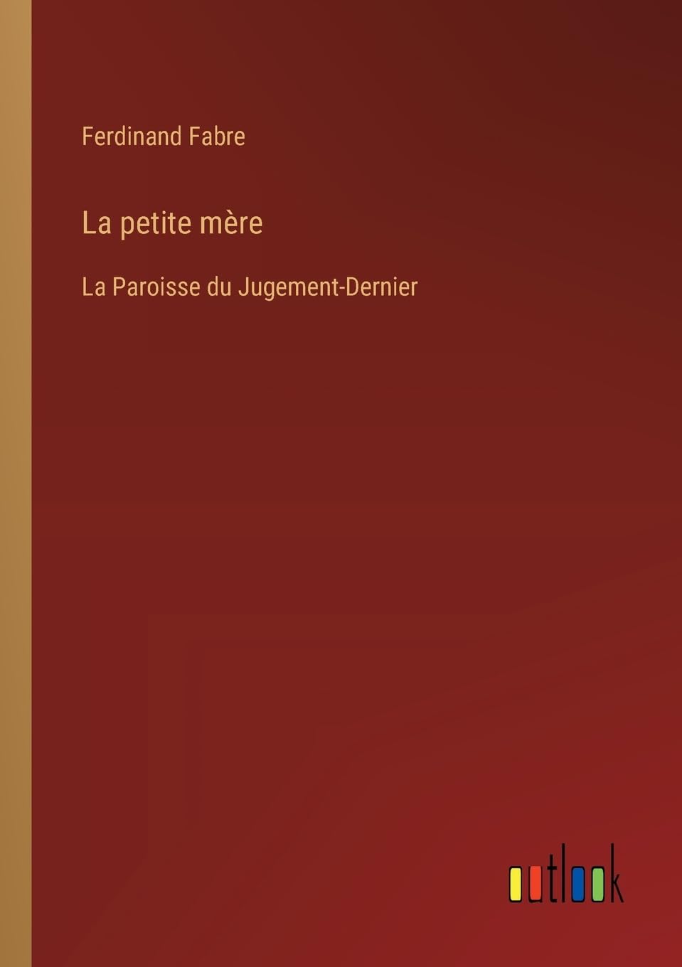 La petite mère: La Paroisse du Jugement-Dernier