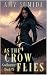 As the Crow Flies (Book 19 in the Godhunter Series)