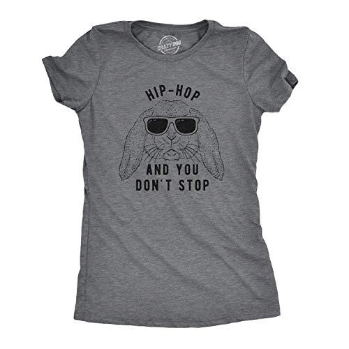 Product Image of the Womens Hip Hop and You Dont Stop T Shirt Funny Easter Gift for Adult Sarcastic Funny T Shirts Easter Tops for Women Cool Music Top Women's Novelty Tees Dark Grey S
