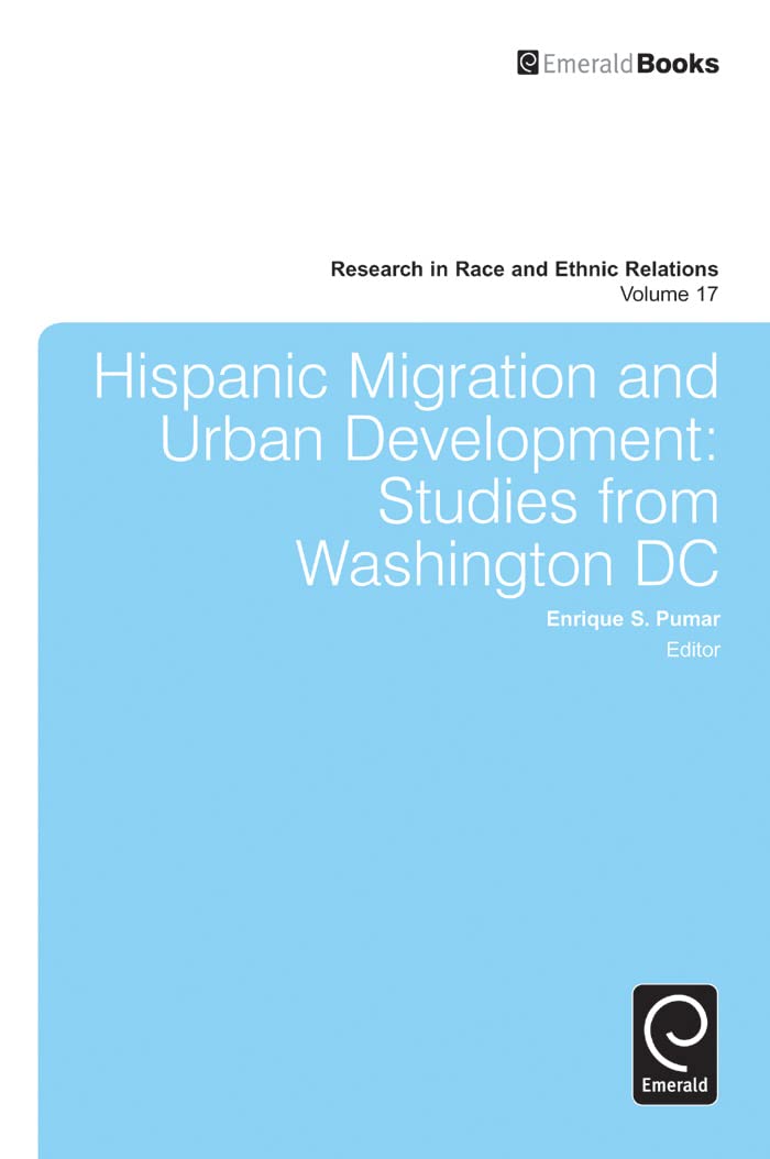 Buy Hispanic Migration and Urban Development: Studies from Washington DC: 17 (Research in Race and Ethnic Relations, 17) — BookShops.in