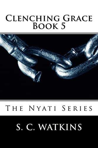 Clenching Grace Book 5 (The Nyati Series)