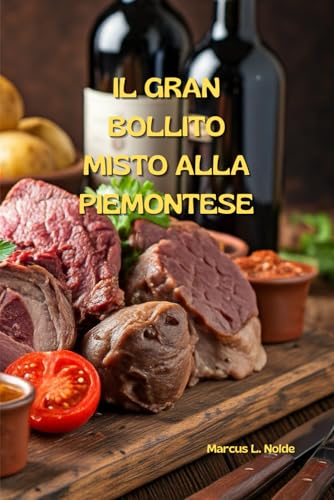 IL GRAN BOLLITO MISTO ALLA PIEMONTESE