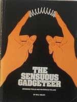 The sensuous gadgeteer: Bringing tools and materials to life 0914294040 Book Cover
