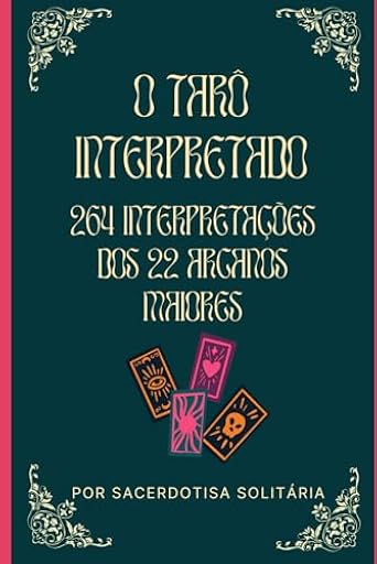 O Tarô Interpretado: 264 interpretações dos 22 Arcanos Maiores (Arcanos Menores do Tarô Interpretados) | Ya disponible en tu tienda friki favorita! En mundofriki.es!