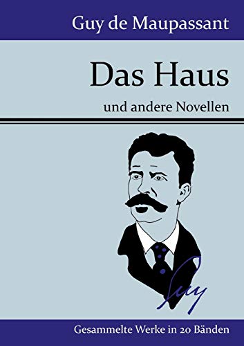 Das Haus: und andere Novellen [German] 3843076103 Book Cover