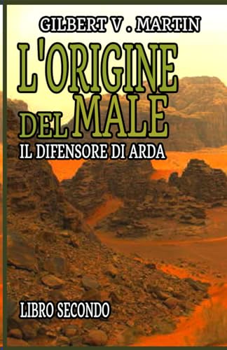 L'origine del Male: Il difensore di Arda (Italian Edition)