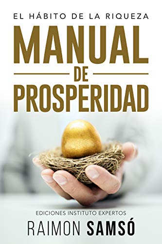 Manual de Prosperidad: El Hábito de la Riqueza...