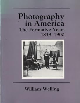 Paperback Photography in America: The Formative Years, 1839-1900 Book