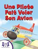  Une Pilote Fait Voler Son Avion (French Edition)