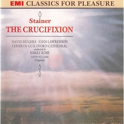 Stainer: The Crucifixion