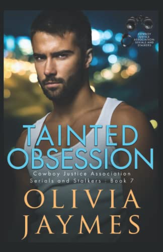 Tainted Obsession: Cowboy Justice Association (Serials and Stalkers)