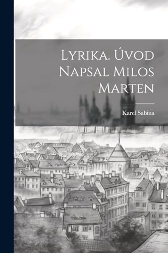 Lyrika. Úvod Napsal Milos Marten