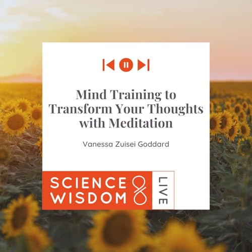 『Vanessa Zuisei Goddard - Mind Training to Transform Your Thoughts with Meditation』のカバーアート