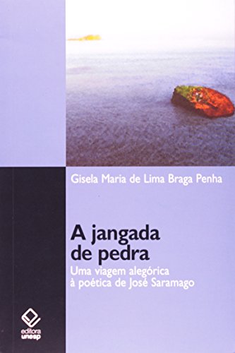 A jangada de pedra: uma viagem alegórica à poética de josé saramago