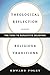 Theological Reflection across Religious Traditions: The Turn to Reflective Believing