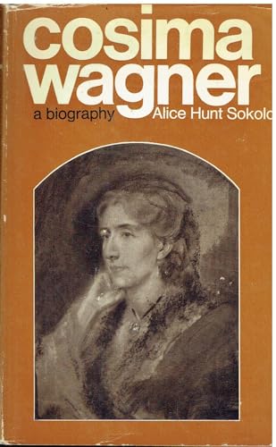 Cosima Wagner: A biography 0356029395 Book Cover