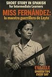 SHORT STORY IN SPANISH for Intermediate Learners: MISS FERNÁNDEZ: la maestra guerrillera de Leyte