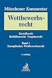  Münchener Kommentar zum Wettbewerbsrecht Bd. 1: Europäisches Wettbewerbsrecht