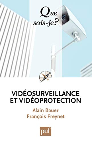 Télécharger Vidéosurveillance et vidéoprotection: « Que sais-je ? » n° 3813 PDF Ebook En Ligne