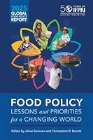 Global Food Policy Report 2025: Food policy: Lessons and priorities for a changing world 0896294730 Book Cover