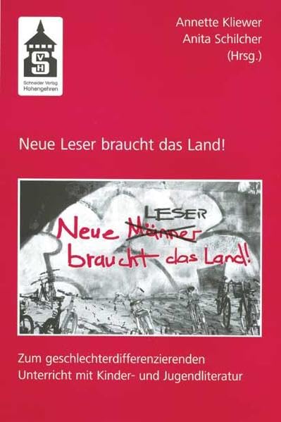 Neue Leser braucht das Land: Zum geschlechterdifferenzierenden Unterricht mit Kinder- und Jugendliteratur