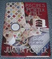 Recipes from Porter Hill 0979781507 Book Cover
