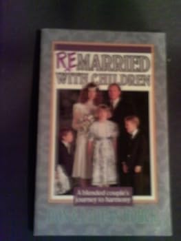 Paperback Remarried with Childen: A Blended Couple's Journey to Harmony Book
