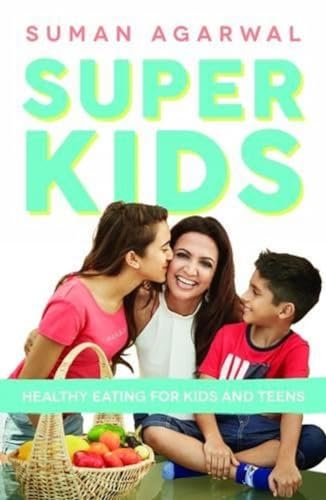 Super Kids (Bpb): Healthy Eating for Kids and Teens