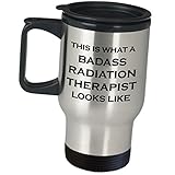 Funny for Radiation Therapist Travel Mug Coffee Tumbler - This Is What A Badass Looks Like - Cute Gag Therapeutic Radiographer Radiotherapist Radiotherapy Oncologist Team Gifts