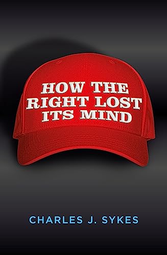 How the Right Lost its Mind 1785902830 Book Cover