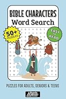 Bible Characters Word Search Puzzle Book: 50+ Easy-to-Read Biblical Puzzles Featuring Heroes, Prophets, Disciples & Women of Faith for Adults, Seniors & Teens B0F5NV1FR5 Book Cover