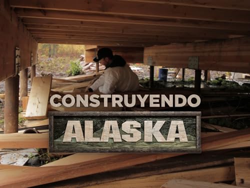 Construyendo Alaska