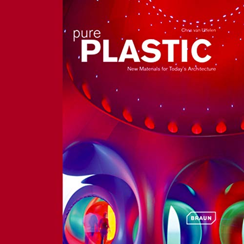 Preisvergleich Produktbild Pure Plastic: New Materials for Today's Architecture
