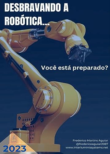 Desbravando a robótica: ...você está preparado?