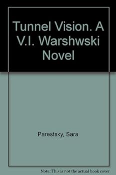 Hardcover Tunnel Vision. A V.I. Warshwski Novel Book