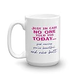 Good Morning. You're Beautiful. Coffee & Tea Mug for Gorgeous Girls Who Love Sunshine (15oz)