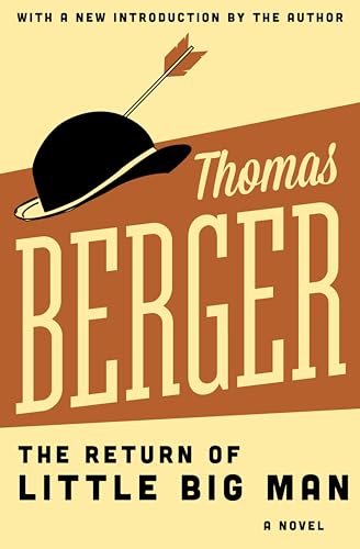 The Return of Little Big Man: A Novel