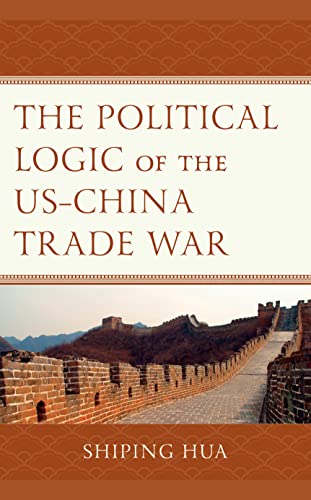 The Political Logic Of The Us–China Trade War #TOP13