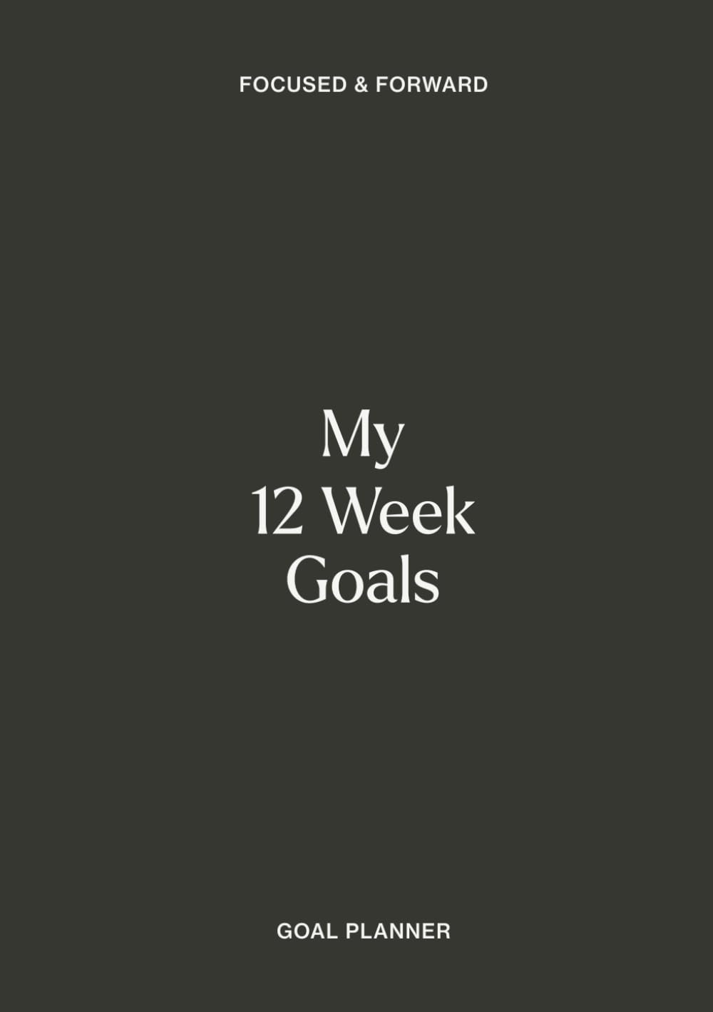 Focused & Forward: My 12 Week Goals | Midnight Wanderer Black: 12 Week Goal Mapping Workbook | Undated Goal Setting Planner | Productivity Journal