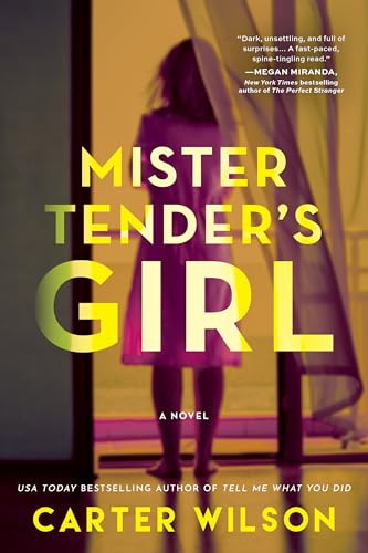 Mister Tender's Girl: A Novel