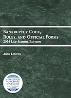Bankruptcy Code, Rules, and Official Forms, 2024 Law School Edition (Selected Statutes) B0D5Z951D3 Book Cover