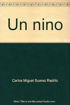 Unknown Binding Un nin~o: Poemas y variaciones en prosa (Coleccio´n libre) (Spanish Edition) [Spanish] Book
