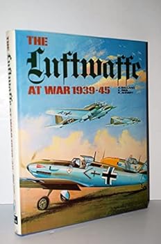 Hardcover The Luftwaffe at War 1939-1945 Book