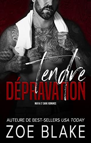  Tendre Dépravation: Mafia et Dark Romance (Une Obsession Cruelle t. 2) (French Edition)