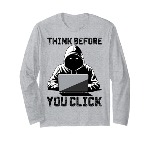 Réfléchissez avant de cliquer - Cybersecurity Professional IT Guys Manche Longue
