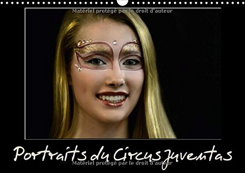 Portraits Du Circus Juventas 2017: L'Ecole Circus Juventas Est Basee a Saint-Paul, Dans Le Minnesota