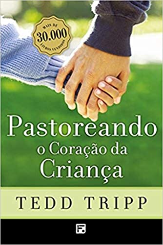 Pastoreando o coracao da crianca (Em Portugues ... [Portuguese] 8581323979 Book Cover