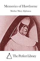 Memories of Hawthorne 1512234877 Book Cover